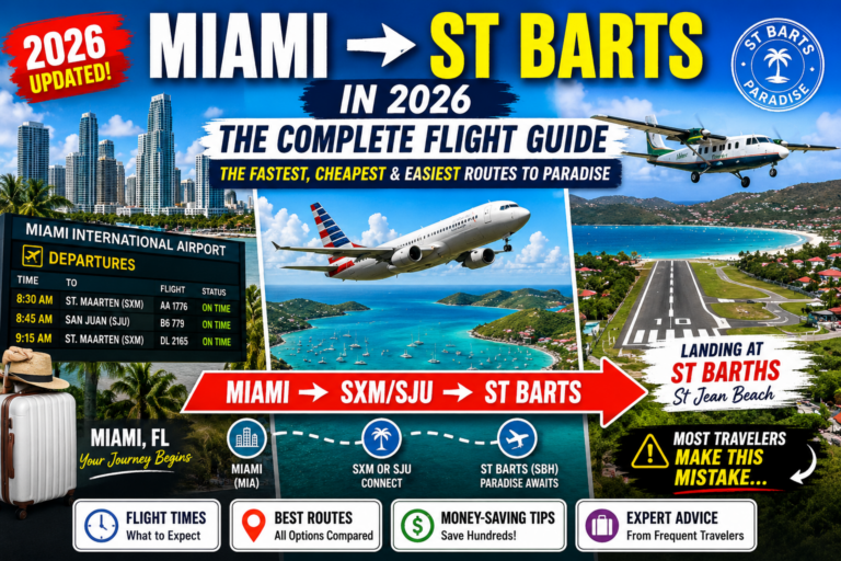 How to Get from Miami to St Barts: Step-by-Step Flight Guide 2026